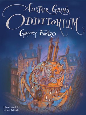 cover image of Alistair Grim’s Odditorium